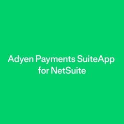 Adyen Payments SuiteApp for NetSuite