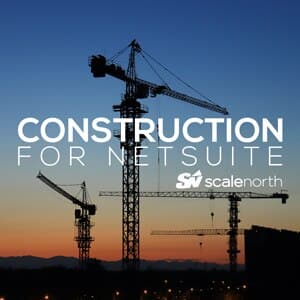 ScaleNorth Construction for NetSuite
